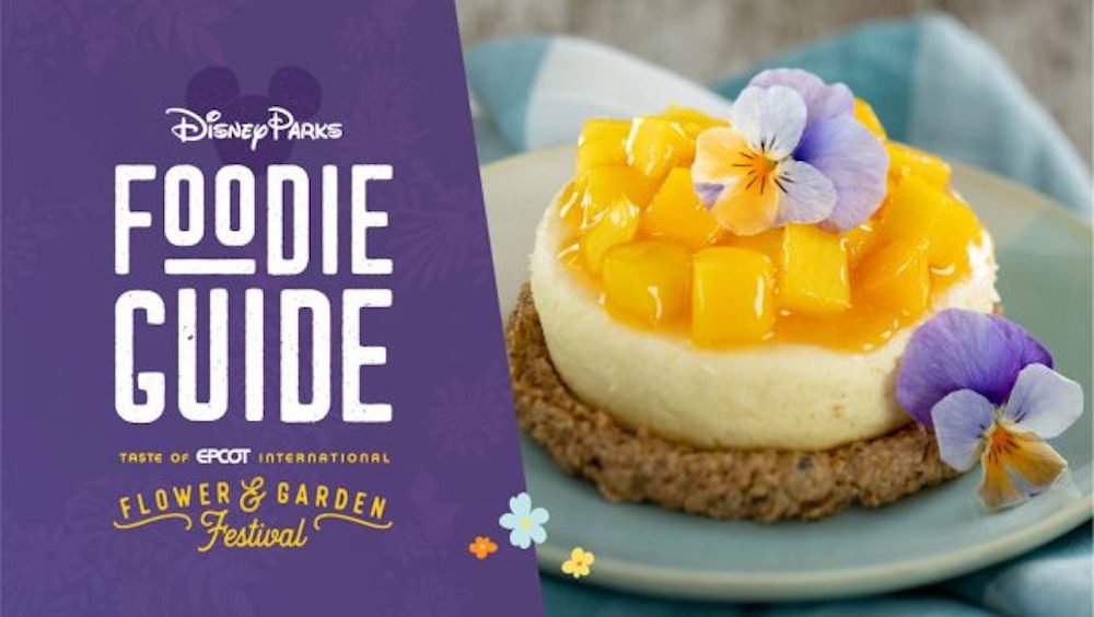 Foodie Guide to 2021 Taste of EPCOT International Flower & Garden Festival Opening March 3