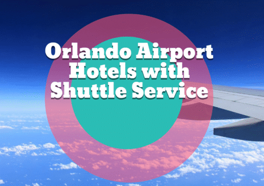 Orlando Airport Hotels with Shuttle: Your Guide to Stress-Free Stays Near MCO