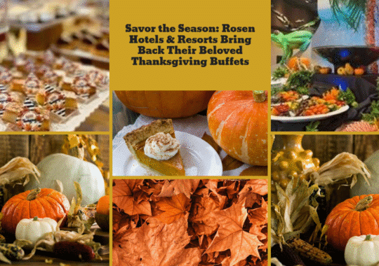 Savor the Season: Rosen Hotels & Resorts Bring Back Their Beloved Thanksgiving Buffets