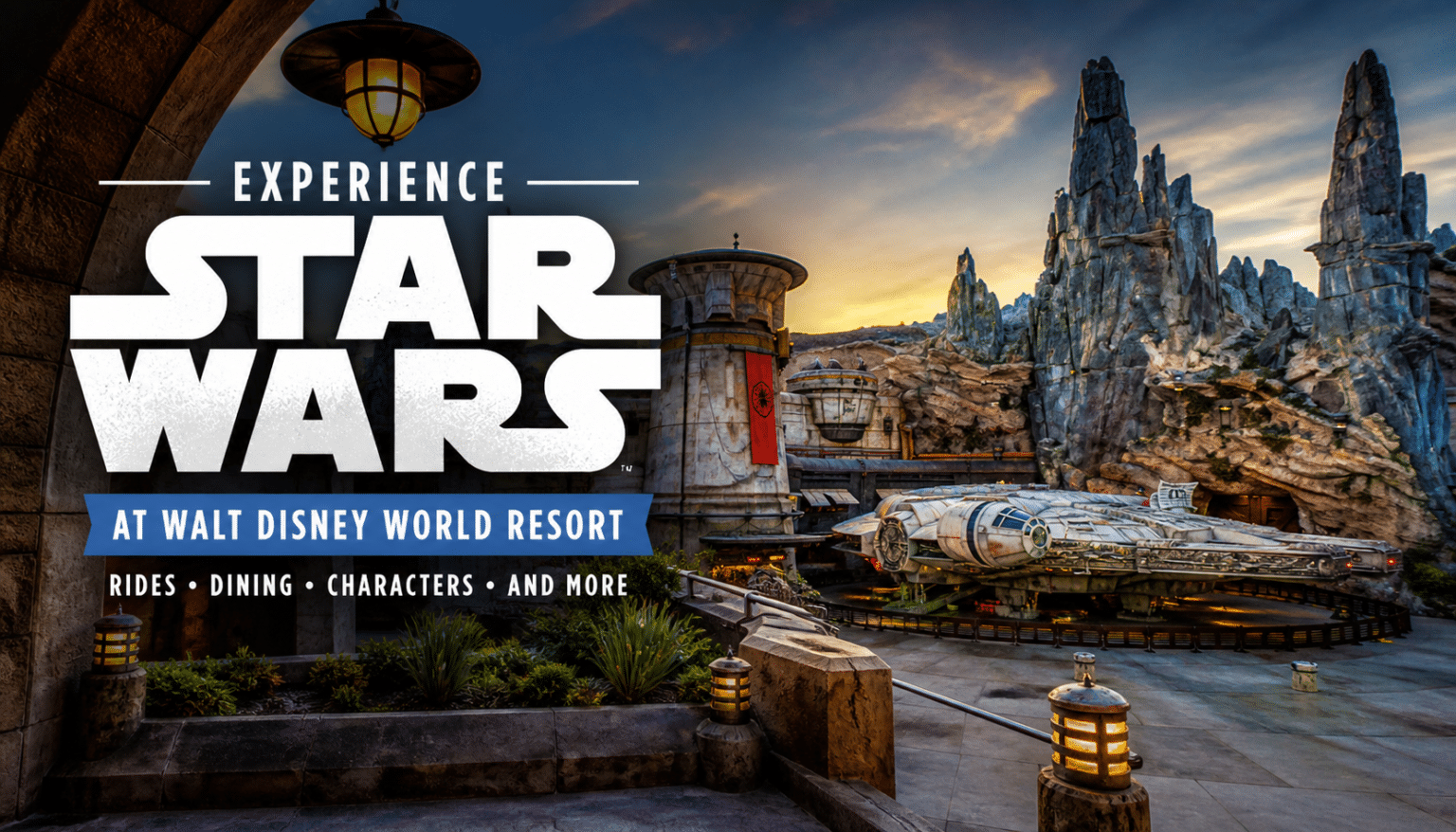 Star Wars Experiences At Walt Disney World star-wars-experiences-at-walt-disney-world